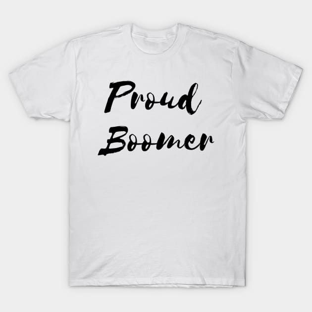 Proud boomer T-Shirt by Notyourhusband